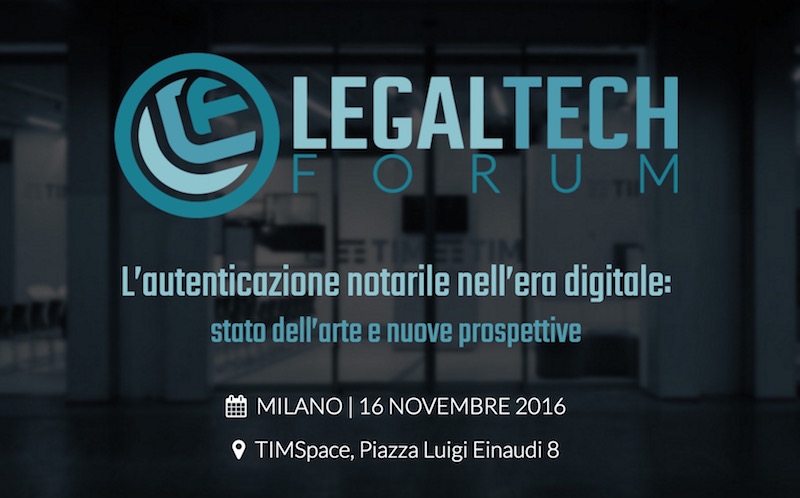 Legal Tech Forum Milano - Autenticazione Notarile