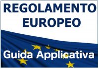 Guida Applicativa del Garante sul Nuovo Regolamento Europeo sulla Privacy