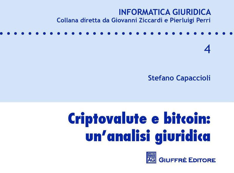 Stefano Capaccioli - Criptovalute e Bitcoin, un'analisi giuridica