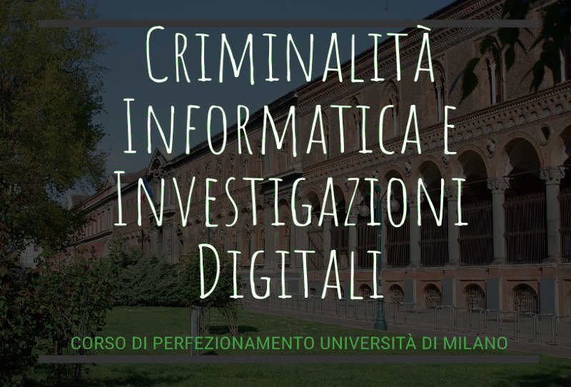 Corso di Perfezionamento in Investigazioni Digitali, Università degli Studi di Milano